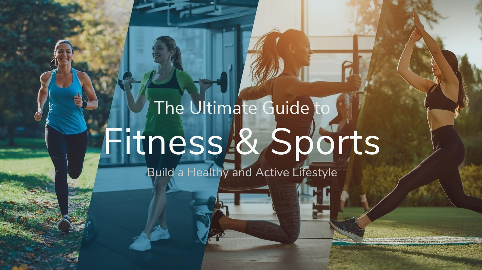the-ultimate-guide-to-fitness-sports-build-a-healthy-and-active-lifestyle