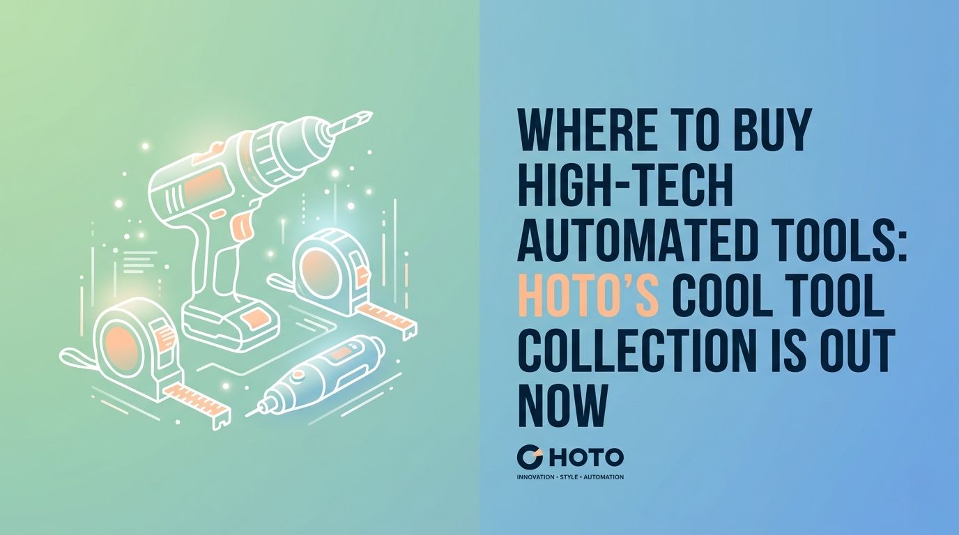 Where to Buy High-Tech Automated Tools HOTO’s Cool Tool Collection Is Out Now (2)